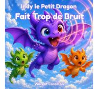Indy le Petit Dragon Fait Trop de Bruit: 3