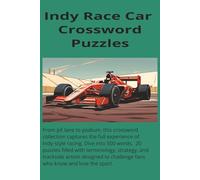 Indy Race Car Crossword Puzzles: Dive into 500 words, 20 puzzles filled with terminology, strategy, and trackside action designed to challenge fans who know and love the sport.