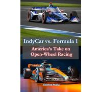 IndyCar vs. Formula 1: America's Take on Open-Wheel Racing
