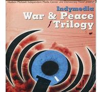 Indymedia War & Peace Trilogy