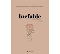 Inefable: «Un canto al amor, a la vida, a la vida herida por amor...» (SIN COLECCION)