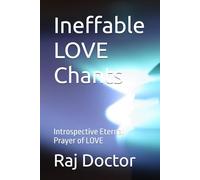 Ineffable LOVE Chants: Introspective Eternal Prayer of LOVE