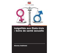 Inégalités aux États-Unis : Soins de santé sexuelle