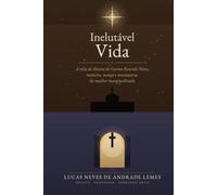 Inelutável Vida: A vida de Maria do Carmo Resende Neves, mineira, monja e missionária da mulher marginalizada (Os Filhos de Fausto)