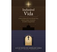 Inelutável Vida: A vida de Maria do Carmo Resende Neves, mineira, monja e missionária da mulher marginalizada (Os Filhos de Fausto)