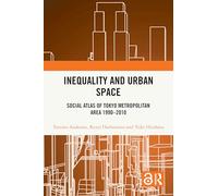 Inequality and Urban Space: Social Atlas of Tokyo Metropolitan Area 1990-2010