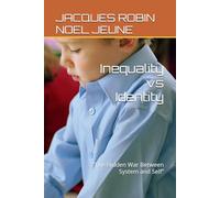 Inequality vs Identity: “The Hidden War Between System and Self”
