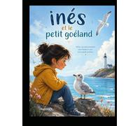 Inés et le petit Goeland