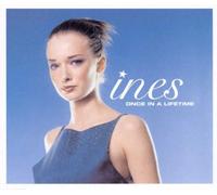 Ines - Once in a Lifetime