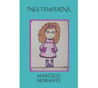 INÉS TEMPERINA: 1 (TE CUENTO UN CUENTO)
