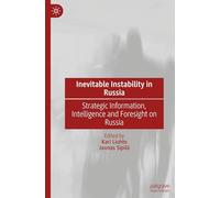 Inestabilidad inevitable en Rusia – Información estratégica, inteligencia y previsión sobre Rusia