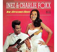 Charlie & Inez Foxx - The Dynamo Duo