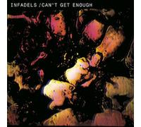 Infadels - Can'T Get Enough