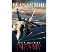 Infamy: History does not repeat. It iterates.: 2 (Before the Odyssey)