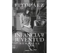 Infancia &Juventud. Autobiografía | Fito Páez