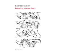 Infancia es una fruta (POESIA)