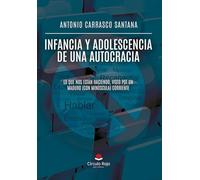 Infancia y adolescencia de una autocracia