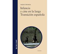 Infancia y cine en la larga Transición española (Signo e imagen)