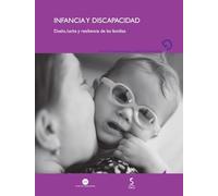 Infancia y discapacidad: Duelo, lucha y resiliencia de las familias: 29 (Generosidad-Género y Discapacidad)