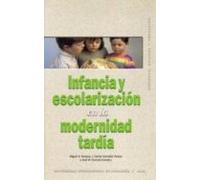 Infancia Y Escolarizacion En La Modernidad Tardia