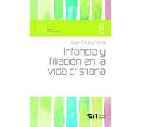 Infancia y filiación en la vida cristiana (Nueva evangelización)