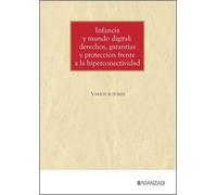 Infancia y mundo digital: derechos, garantías y protección frente a la hiperconectividad