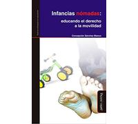 Infancias nómadas: educando el derecho a la movilidad (SIN COLECCION)