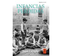 Infancias perdidas: Las vidas anónimas de los niños en las inclusas (Kailas No Ficción)