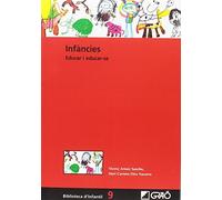 Infàncies: Educar i educar-se: 009 (Biblioteca Infantil (català))