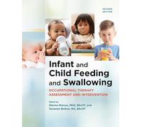 Infant and Child Feeding and Swallowing: Occupational Therapy Assessment and Intervention