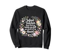 Infant Teacher Hands Full Heart Even Fuller Sudadera