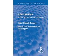 Infant Welfare: For the Student and the Practitioner (Routledge Revivals)