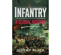 Infantry: A Global History