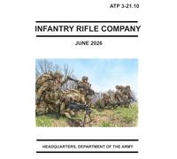 Infantry Rifle Company: ATP 3-21.10 June 2026