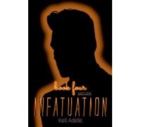 Infatuation - Book Four - Part One: 6