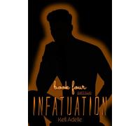 Infatuation - Book Four - Part Two