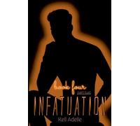 Infatuation - Book Four - Part Two: 7