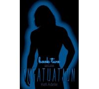 Infatuation - Book Two - Part One: 2