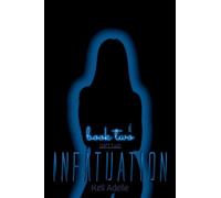 Infatuation - Book Two - Part Two: 3