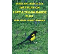 INFATUATION: I SAW A YELLOW MAGPIE