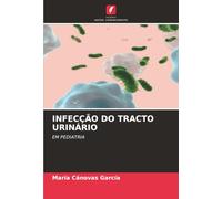 INFECÇÃO DO TRACTO URINÁRIO: EM PEDIATRIA