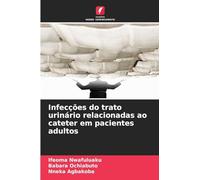 Infecções do trato urinário relacionadas ao cateter em pacientes adultos