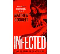 Infected: And 19 Other Tales of Terror (Collected Nightmares)