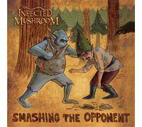 Infected Mushroom - Smashing the Opponent
