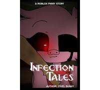 Infection Tales : A Roblox Piggy Story