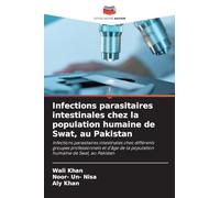 Infections parasitaires intestinales chez la population humaine de Swat, au Pakistan