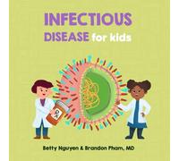 Infectious Disease for Kids: A Fun Picture Book About Germs (Gift for Kids, Teachers, and Medical Students) (Medical School for Kids)