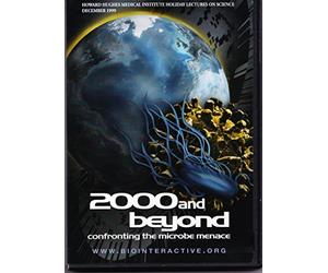 Infectious Diseases - 2000 and Beyond: Confronting the Microbe Menace