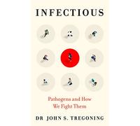 Infectious: Pathogens and How We Fight Them