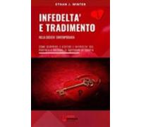 Infedeltà E Tradimento Nella Società Contemporanea (ebook)